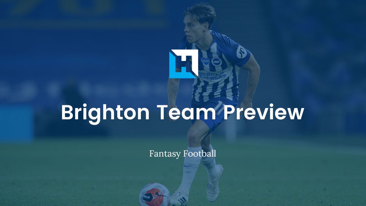 Brighton Fantasy Football Tips. Team Preview.
