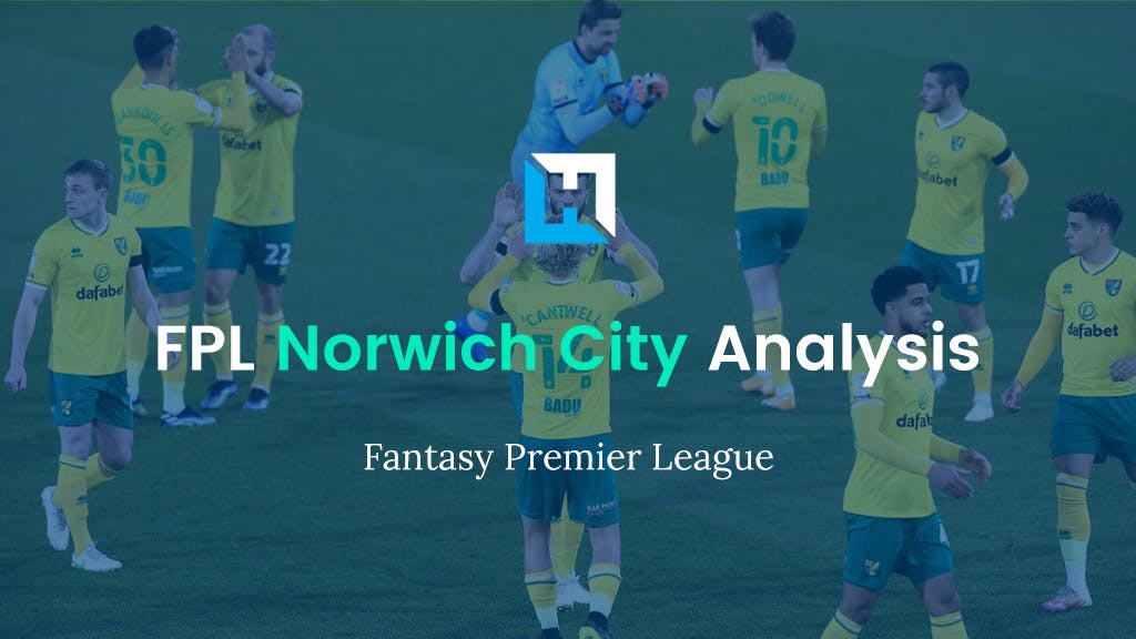 FPL Norwich City Analysis. Gameweek 1 Tips.