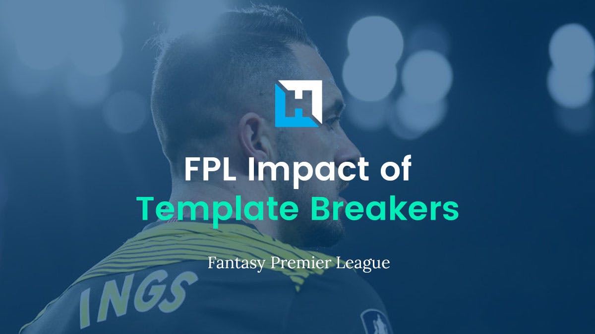 FPL template breakers. Danny Ings. Wesley Fofana.