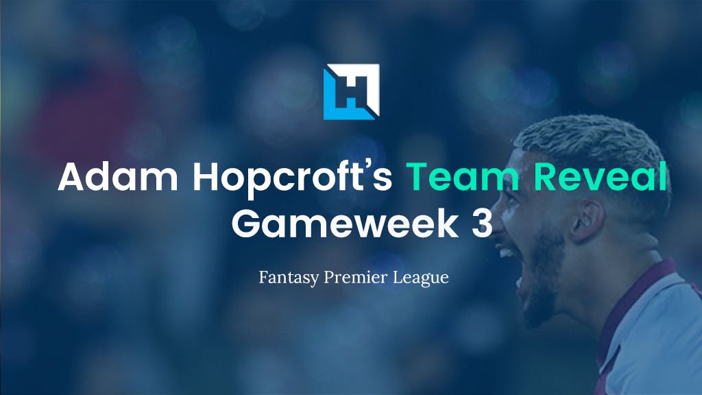 FPL Gameweek 4 team reveal