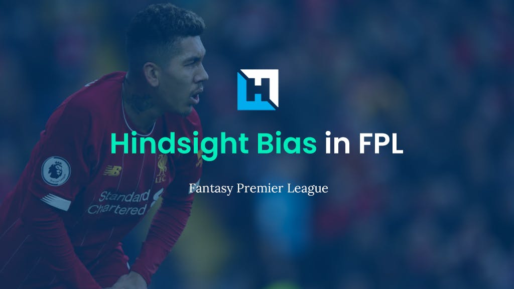 hindsight bias in FPL