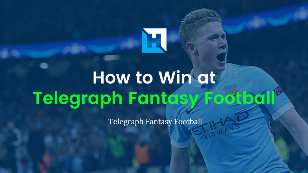 How to win at Telegraph fantasy football