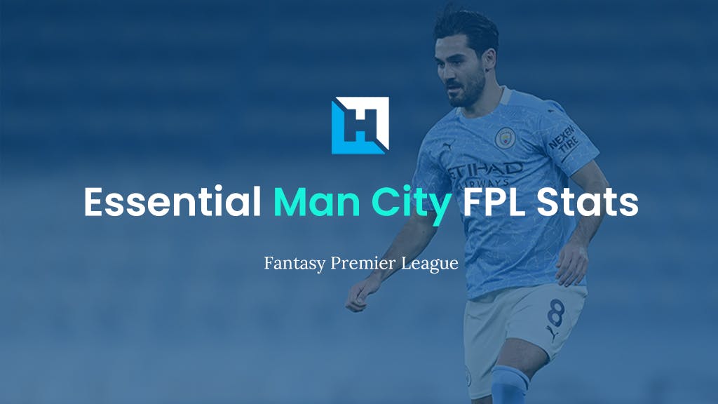 Essential Man City FPL Stats