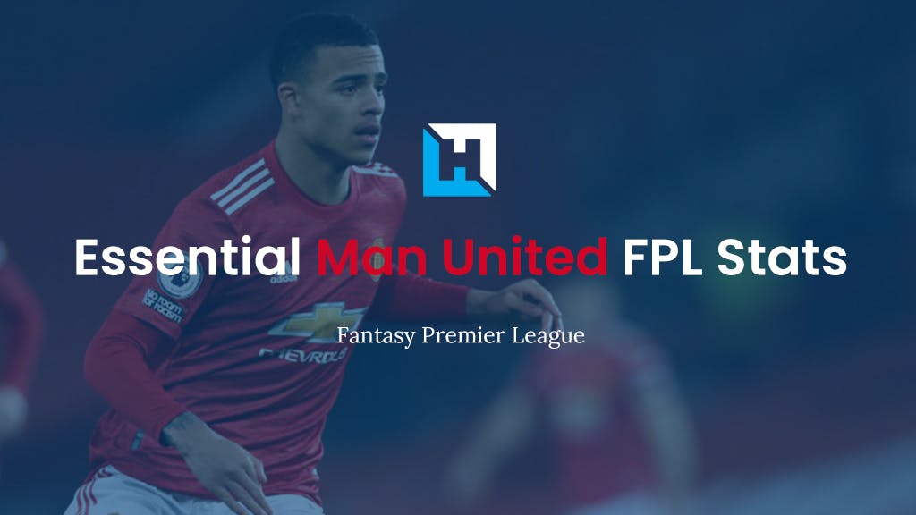 Essential Manchester United FPL stats
