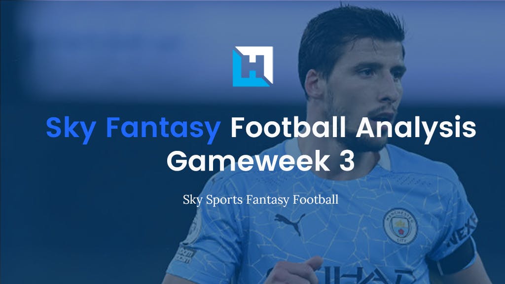 Sky Fantasy Football Gameweek 3 Tips and Analysis