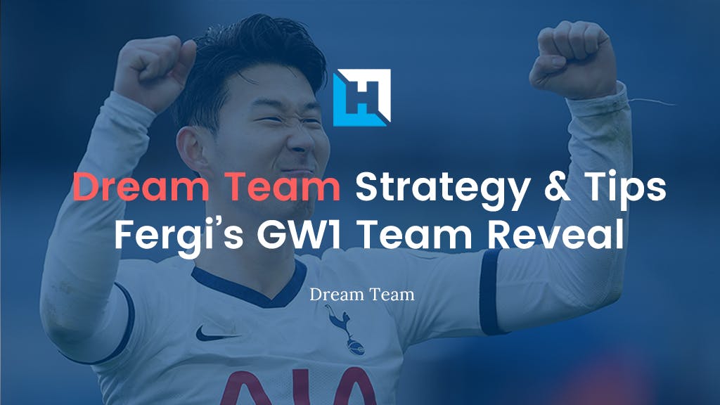 Dream Team Gameweek 1 Team Reveal | Fergi