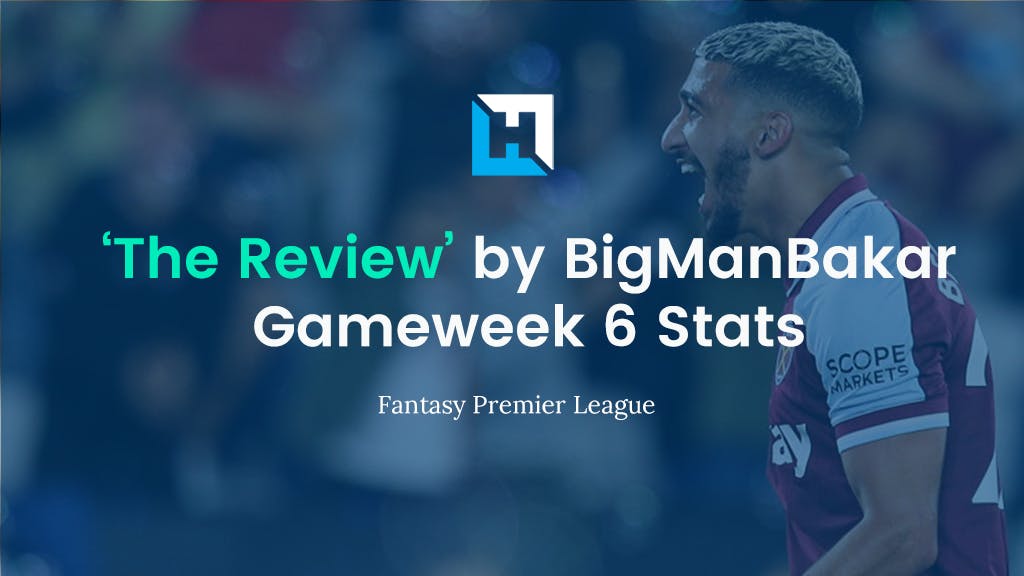 FPL Gameweek 6 review
