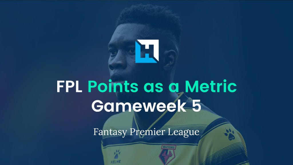 FPL Gameweek 5 Strategy. FPL Tips.
