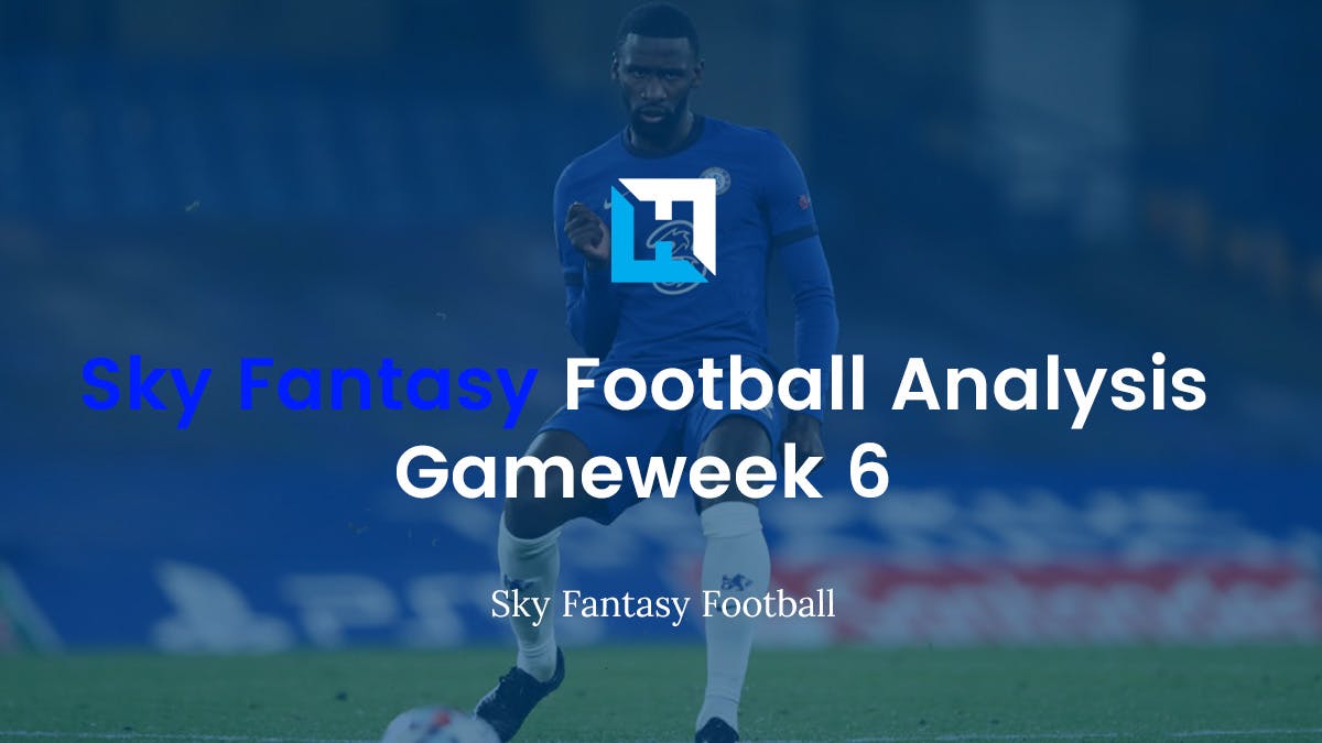 Sky Fantasy Football Gameweek 6
