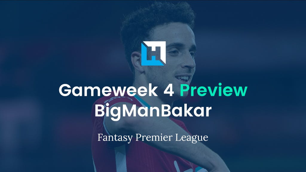 FPL Gameweek 4 Preview. FPL Tips.