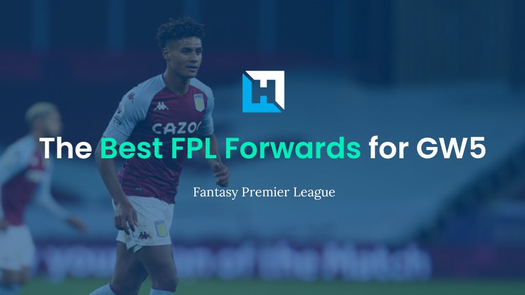 Best FPL Forwards for Gameweek 5
