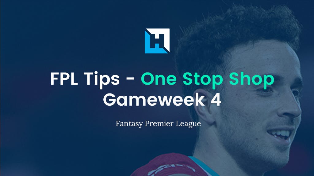 FPL Gameweek 4 Tips – “One-Stop Shop”