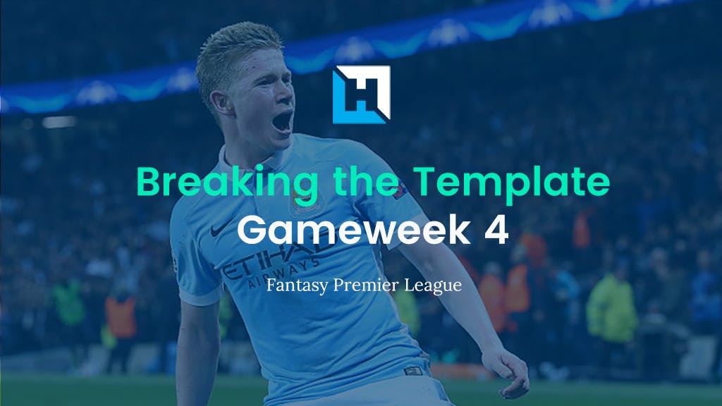 fpl tips breaking the template gw4