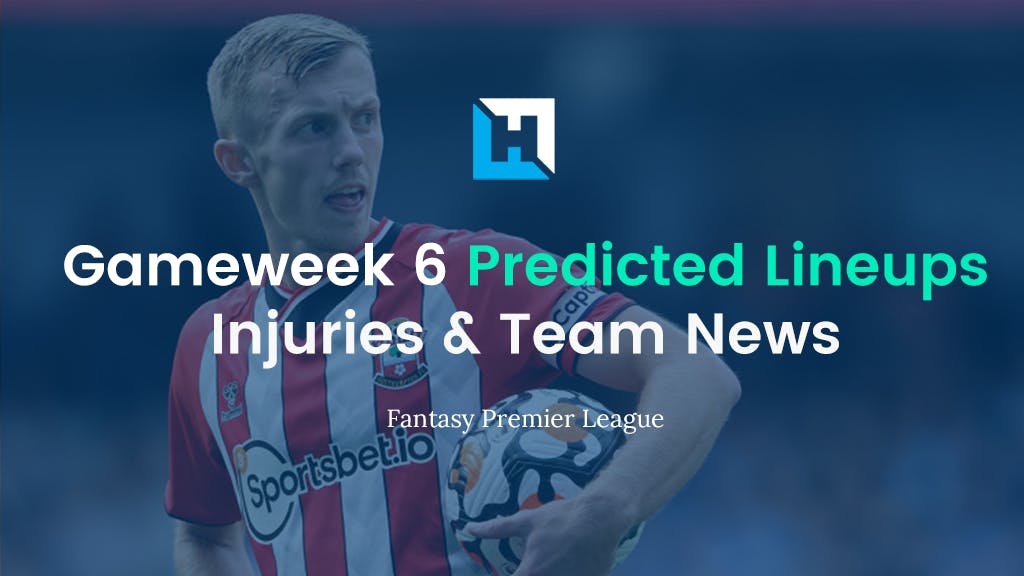 Premier League Predicted Lineups | FPL Gameweek 6