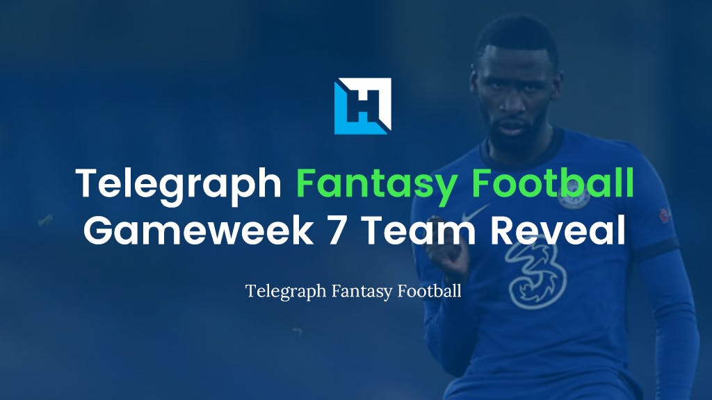 Telegraph Fantasy Football Gameweek 7 Team Reveal | Paul McAnulty