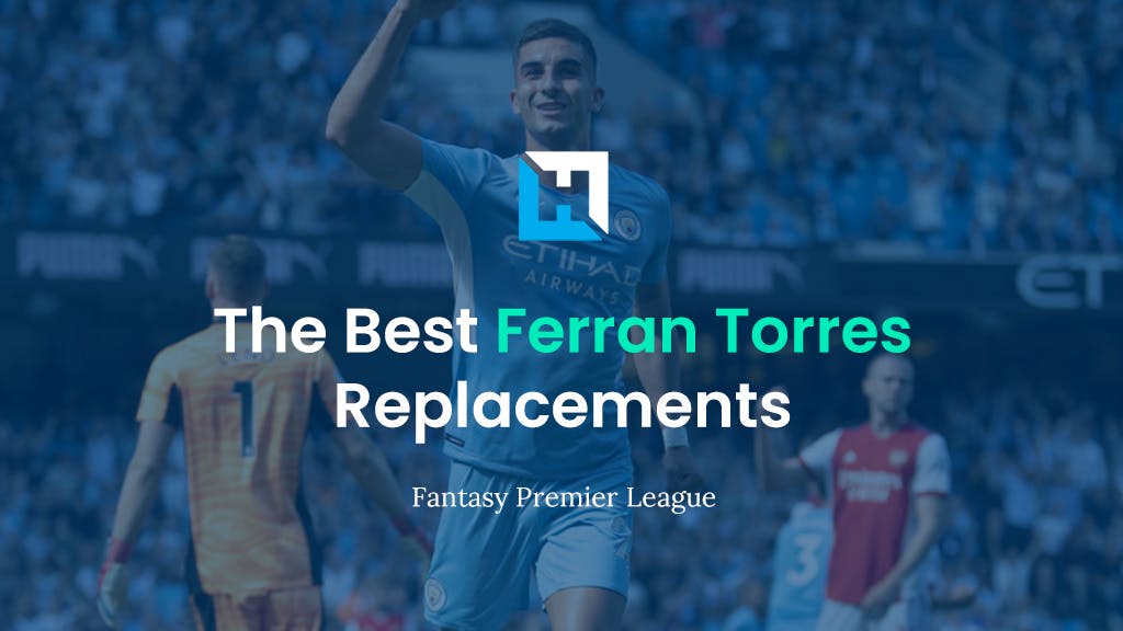the best torres fpl replacements