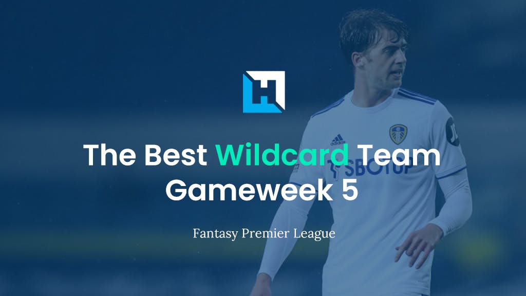 Best FPL Gameweek 5 Wildcard Team