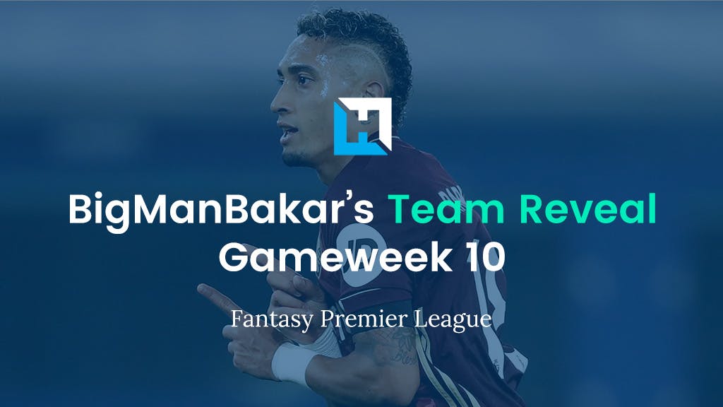 fpl gameweek 10 team reveal