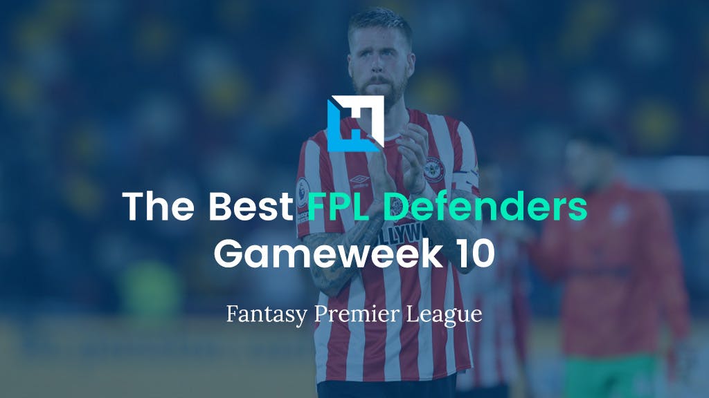 best fpl defenders for gameweek 10