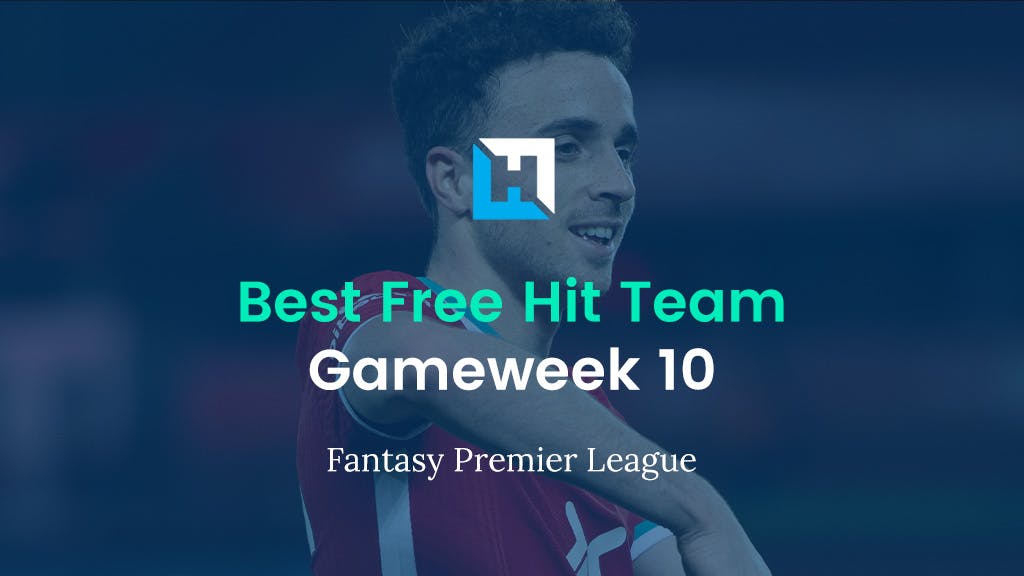 Best FPL Gameweek 10 Free Hit Team | Gameweek 10 Tips