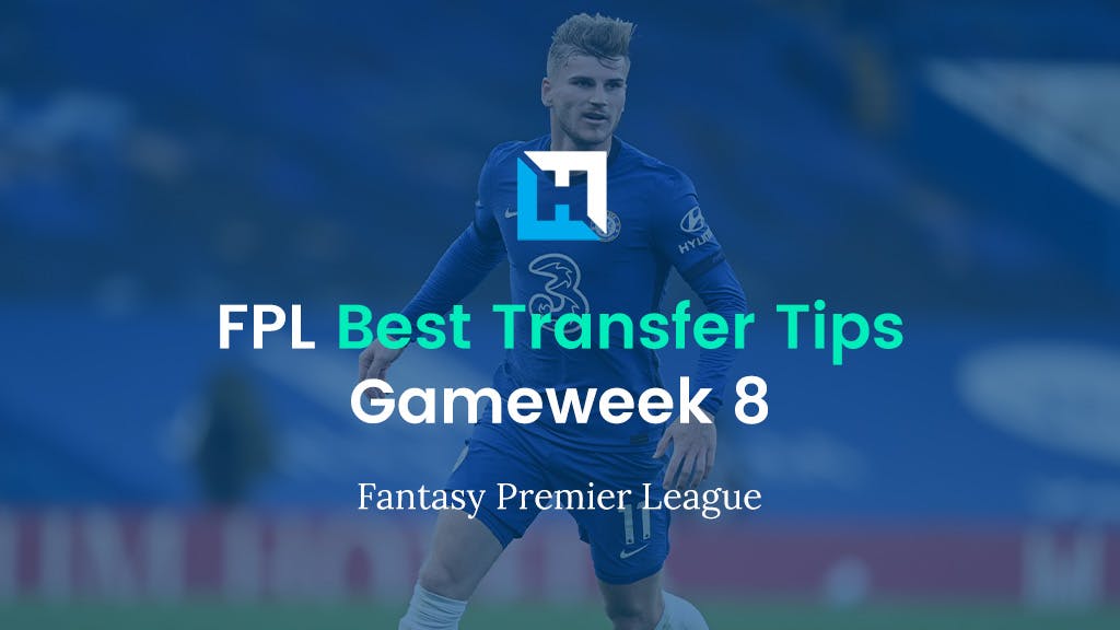 FPL Gameweek 8 Best Transfer Tips