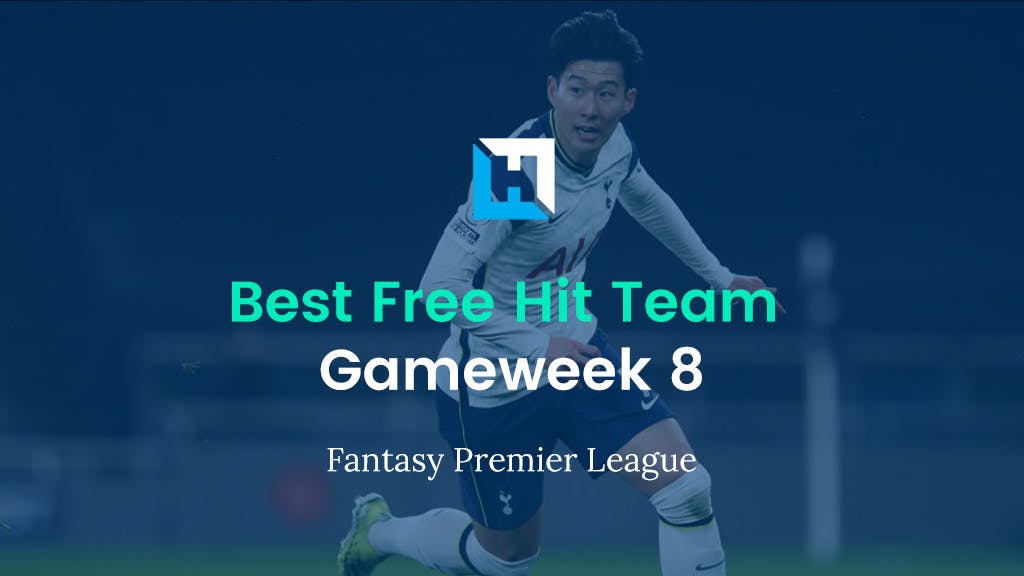 Best FPL Gameweek 8 Free Hit Team | Gameweek 8 Tips