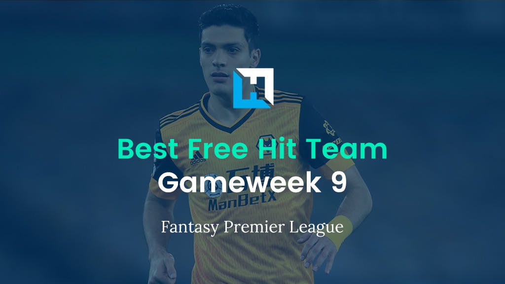 Best FPL Gameweek 9 Free Hit