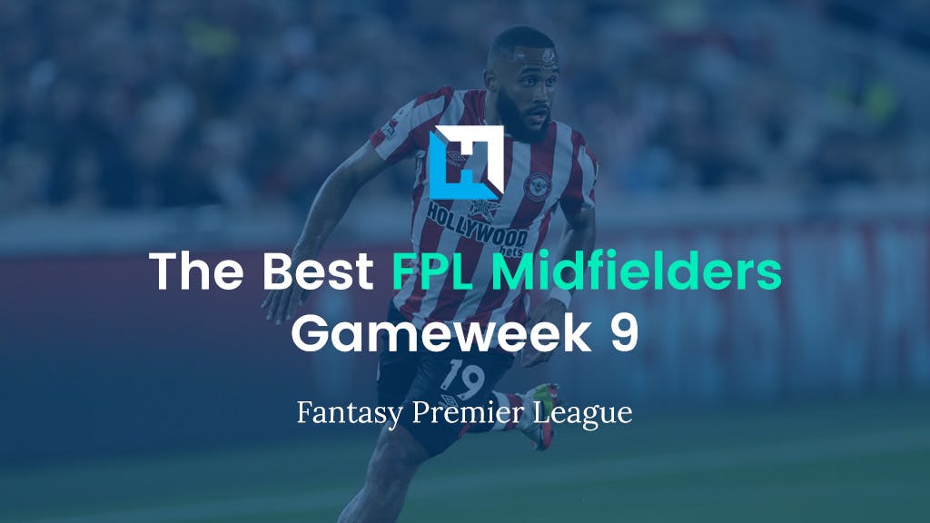 best fpl midfielders for gameweek 9