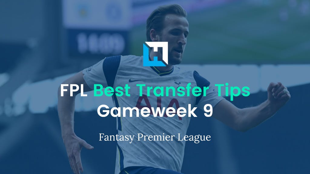 FPL Gameweek 9 Best Transfer Tips