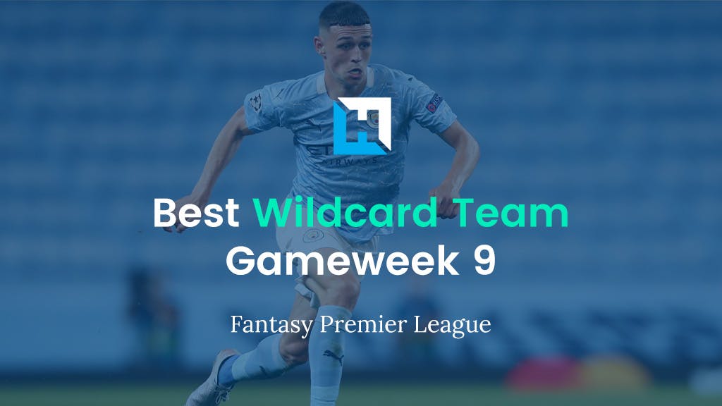 Best FPL Wildcard team for Gameweek 9