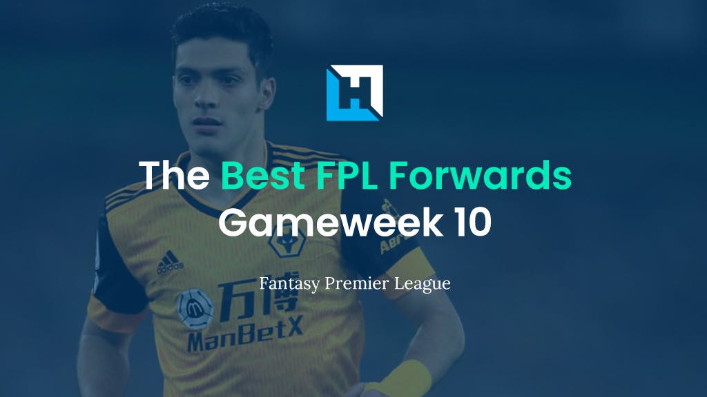 Best gameweek 10 forwards FPL