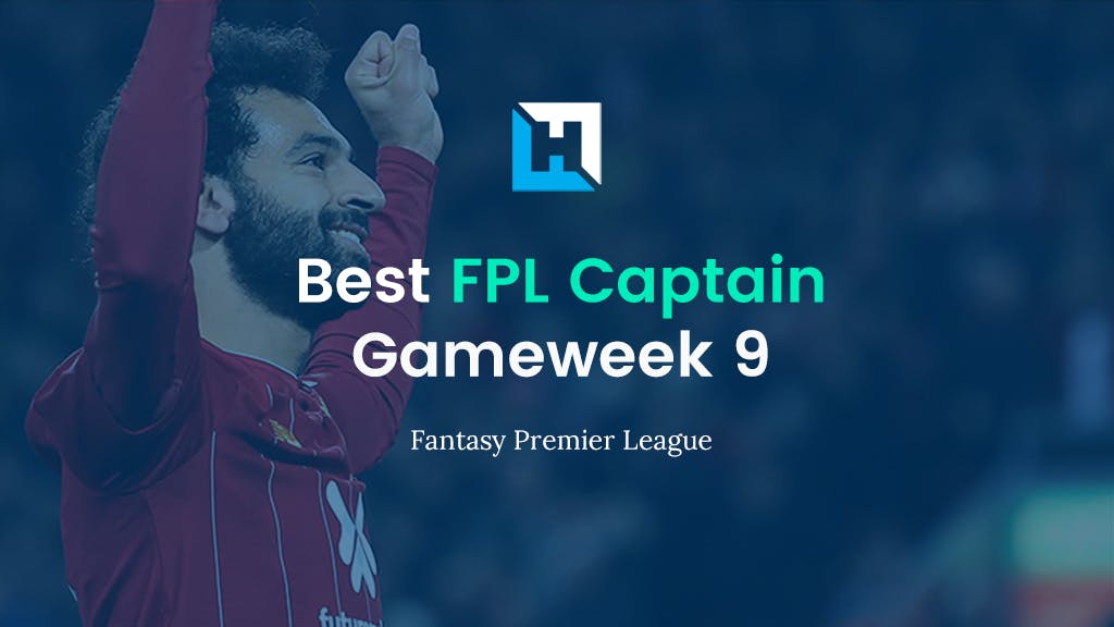 FPL Gameweek 9 Best Captain – Salah perma Captain?