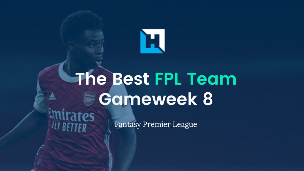 Best FPL Team for Gameweek 8 | Fantasy Premier League Tips 2021/22
