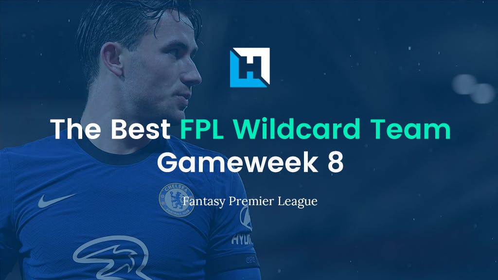 best fpl wildcard team for gameweek 8