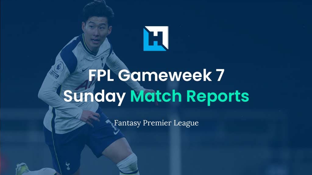 fpl gameweek 7 match reports sunday son