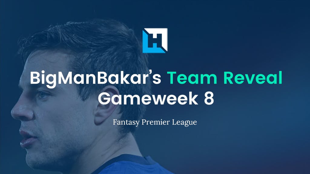 fpl gameweek 8 team reveal