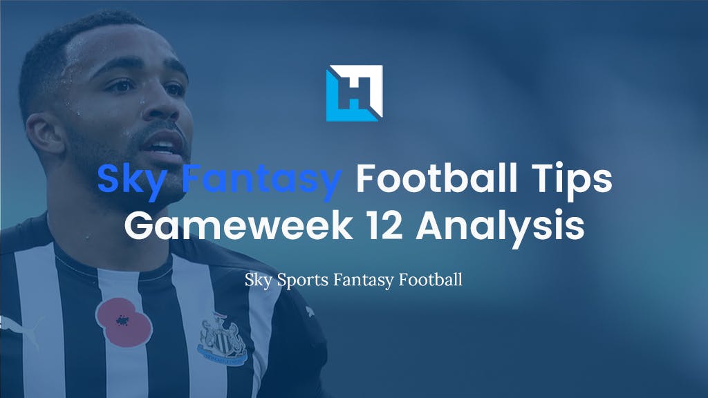 Sky Fantasy Football Gameweek 12 Analysis