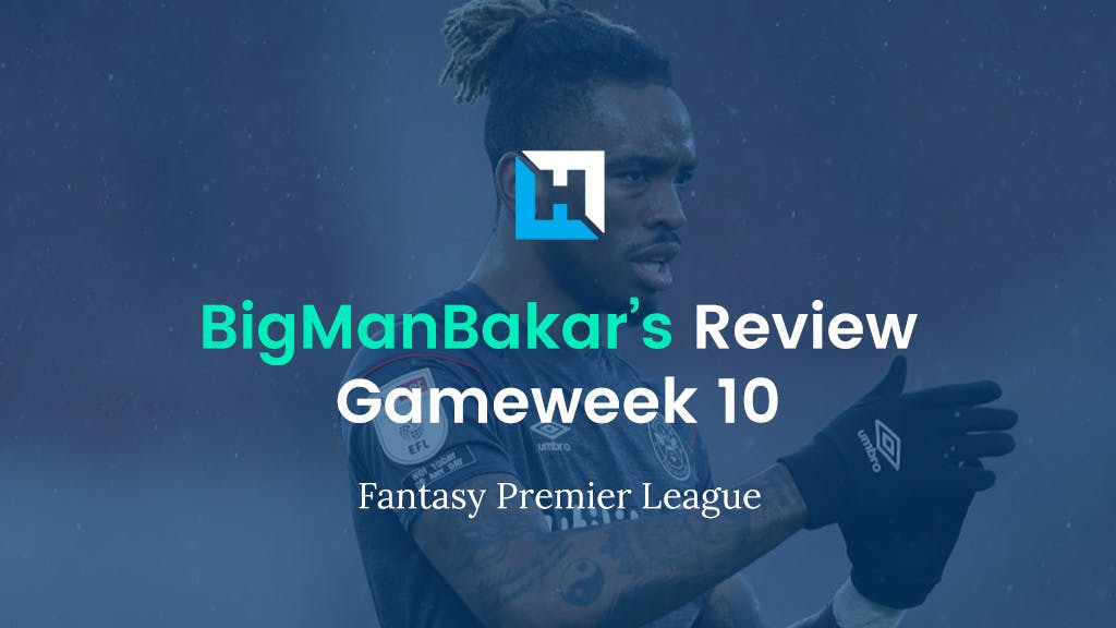 FPL Gameweek 10 review