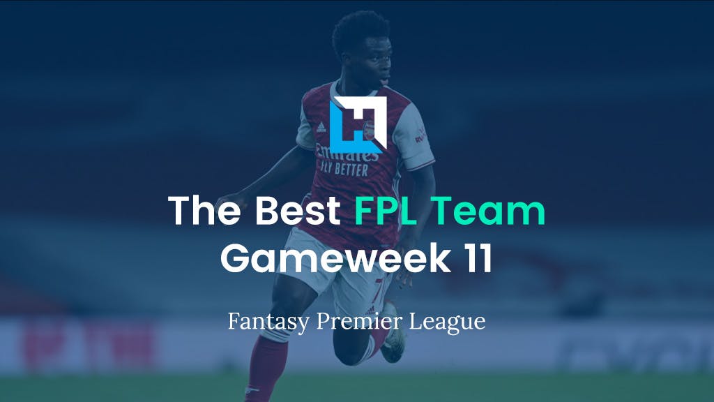 Best FPL Team for Gameweek 11 | Fantasy Premier League Tips 2021/22