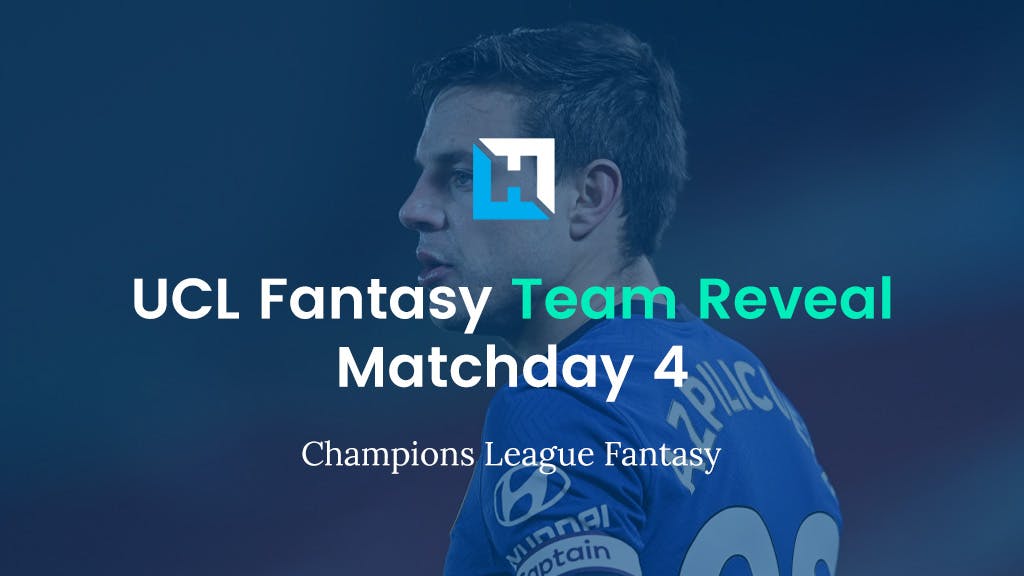 UCL Fantasy Matchday 4 Team Reveal