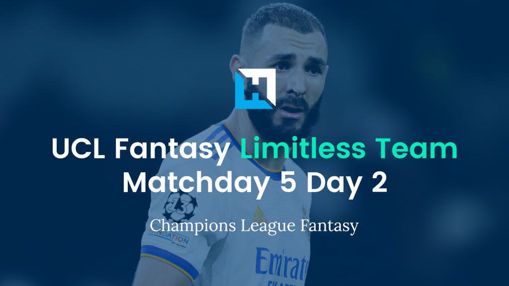 UCL Fantasy Matchday 5 Limitless Team – Day 2