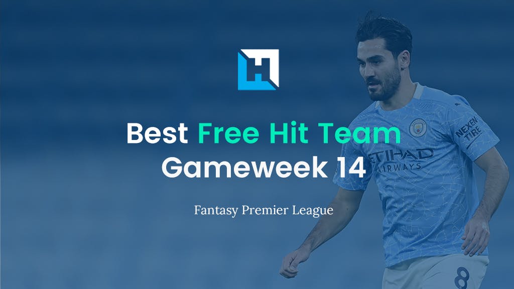 best fpl free hit team gameweek 14