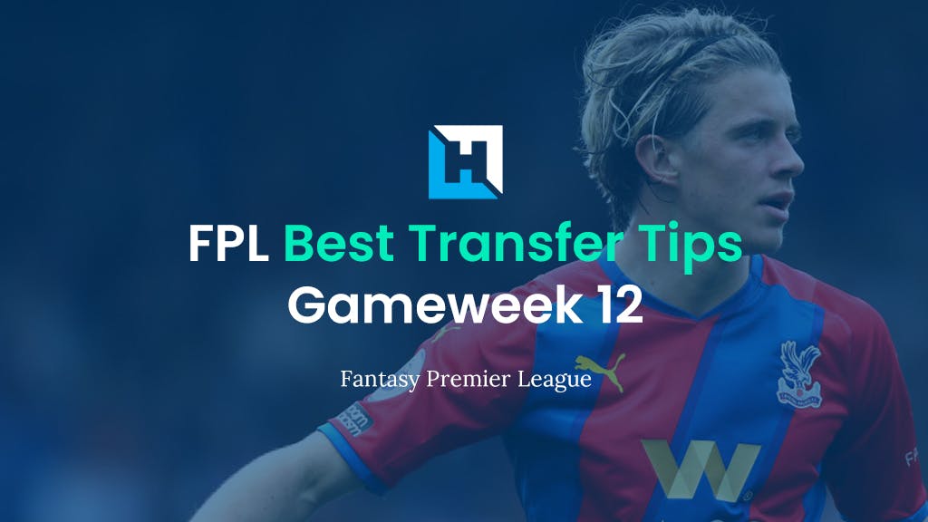 FPL Gameweek 12 Best Transfer Tips | Fantasy Premier League Tips 2021/22