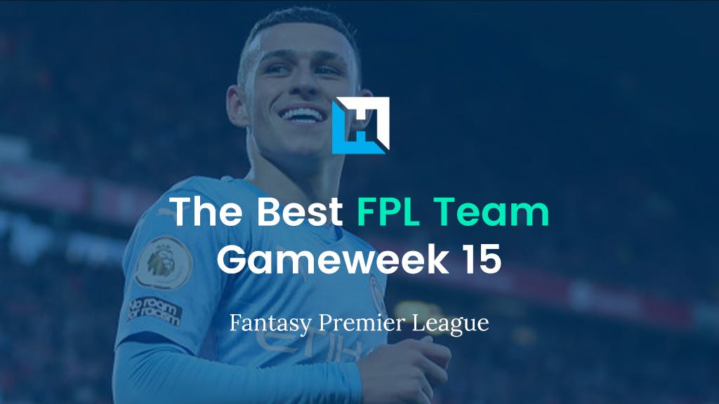 best fpl team for Gameweek 15