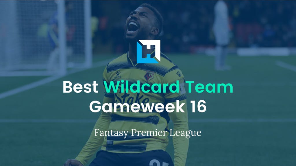 Best FPL Wildcard Team Gameweek 16