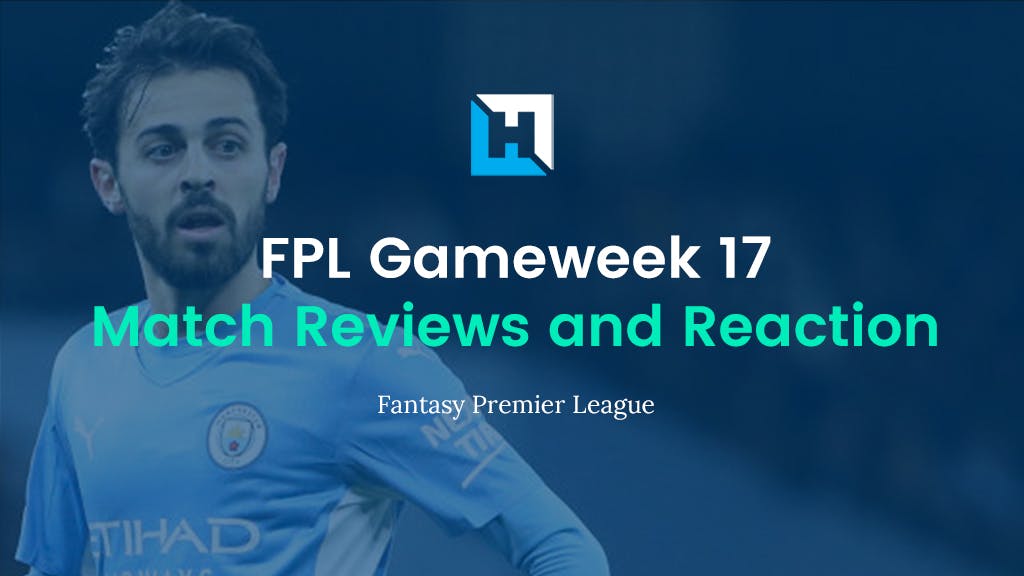 FPL Gameweek 17 Review and Reaction – Liverpool Win, Chelsea Draw