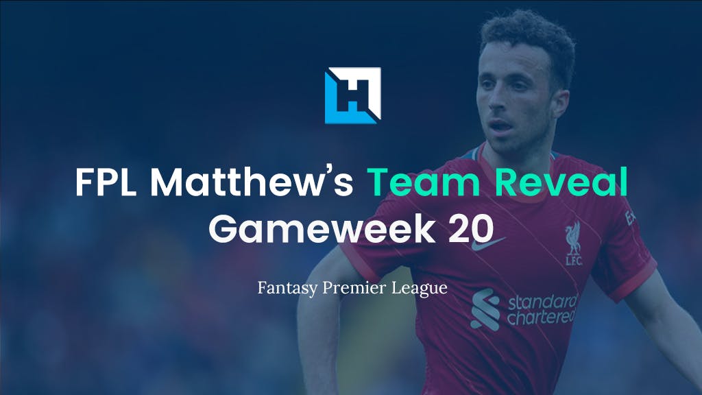 FPL Gameweek 20 Team Reveal | FPL Matthew