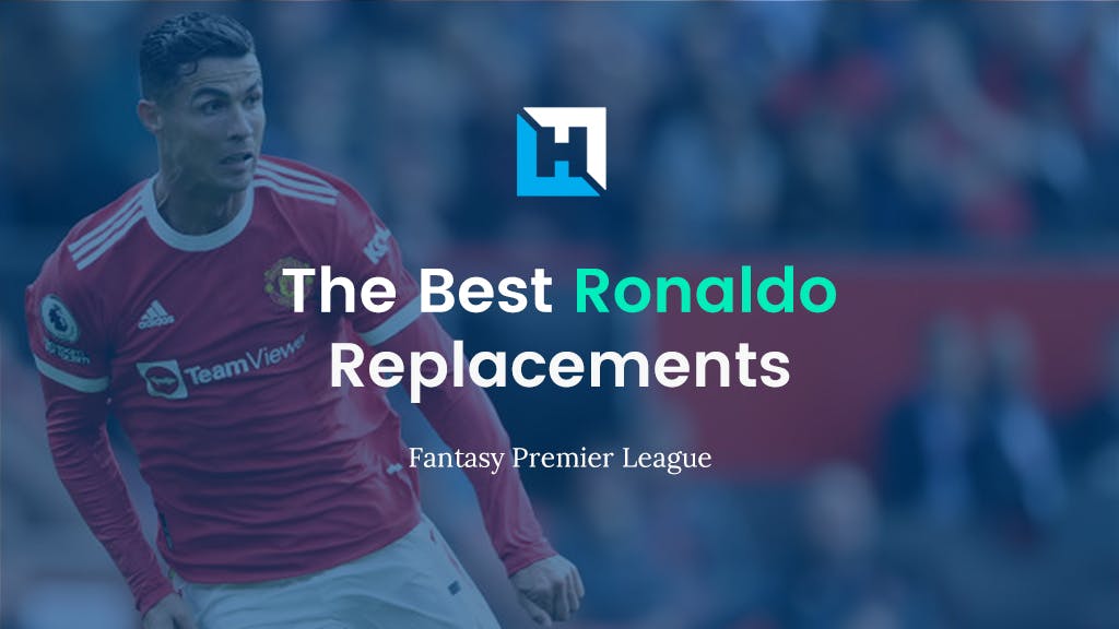 best ronaldo fpl replacements