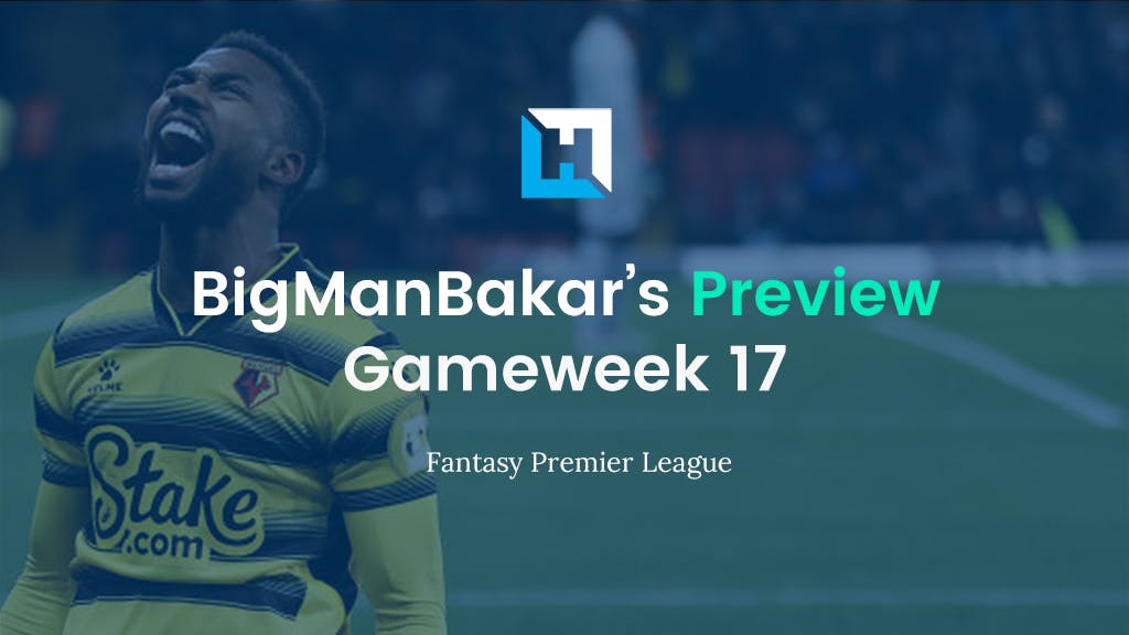 FPL Gameweek 17 preview