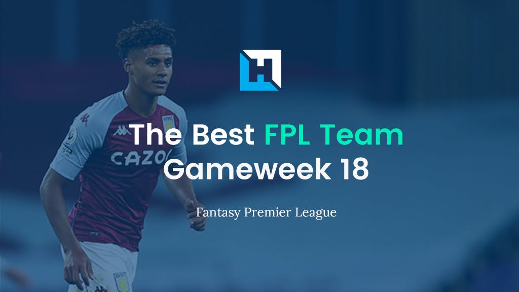 Best FPL Team for Gameweek 18 | Fantasy Premier League Tips 2021/22